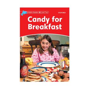 Dolphin Readers 2 - Candy for Breakfast