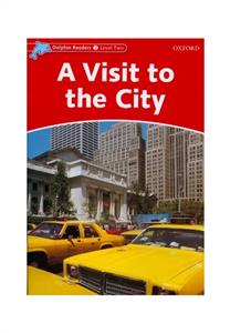Dolphin Readers 2 - A Visit to the City