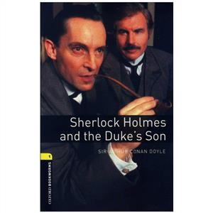 Oxford Bookworms 1 - Sherlock Holmes and the Duke's Son