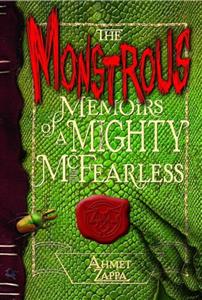 the Monsterous - Memoirs of a Mighty McFearless